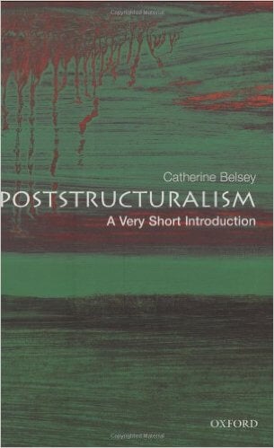 Post-Structuralism: Very Short Introduction by Catherine Belsey