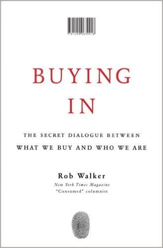 Buying In by Rob Walker