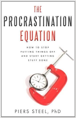 Procrastination Equation by Piers Steel