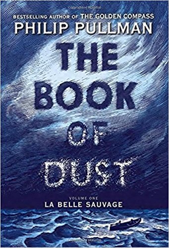 The Book of Dust – La Belle Sauvage by Philip Pullman