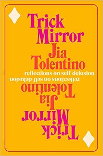 Trick Mirror by Jia Tolentino 1
