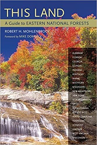 This Land: A Guide to Eastern National Forests by Robert Mohlenbrock