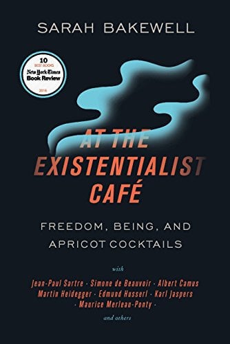 Existentialist Cafe by Sarah Bakewell