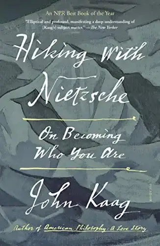 Hiking with Nietzsche by John Kaag