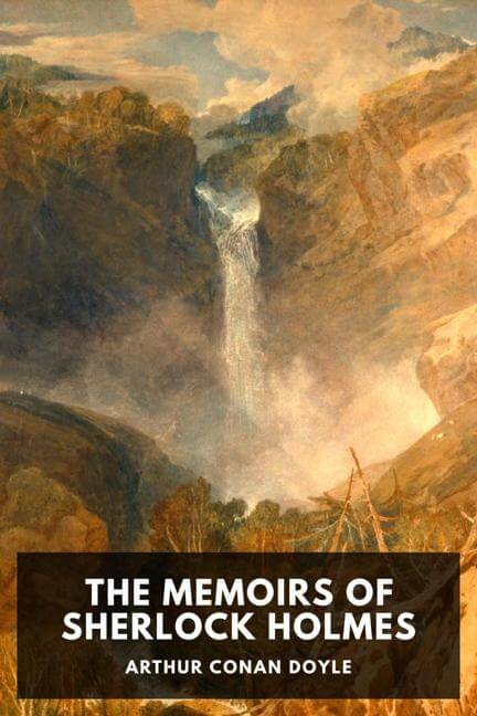 Memoirs of Sherlock Holmes by Arthur Conan Doyle