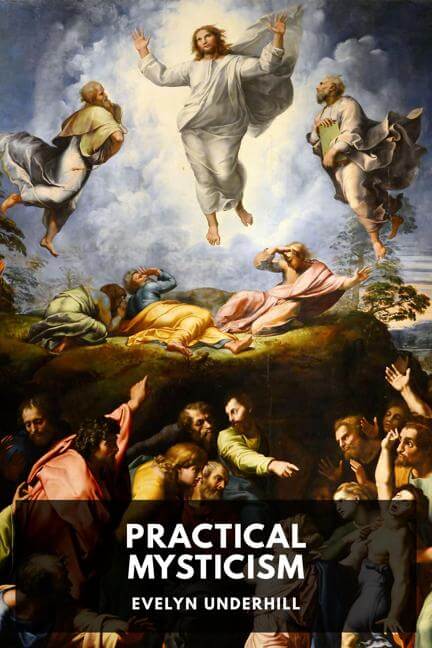 Practical Mysticism by Evelyn Underhill