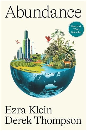 Abundance by Ezra Klein & Derek Thompson