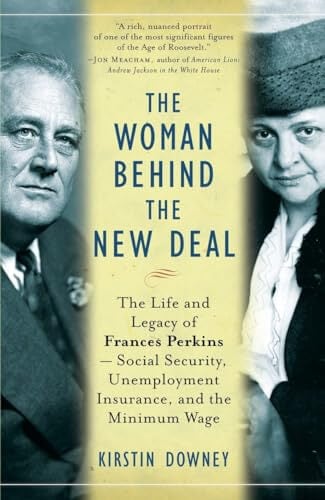 The Woman Behind The New Deal by Kirstin Downey