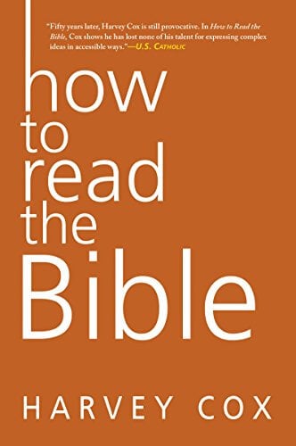 How To Read The Bible Harvey Cox