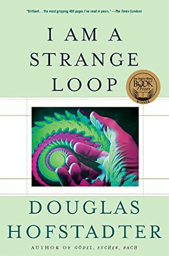 I Am A Strange Loop by Douglas Hofstadter