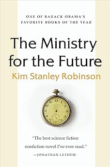 Ministry of the Future by Kim Stanley Robinson