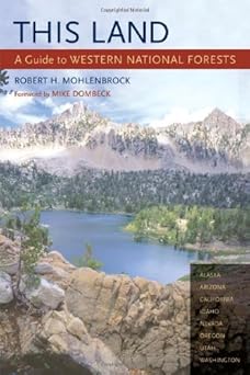 This Land: A Guide to Western National Forests by Robert Mohlenbrock